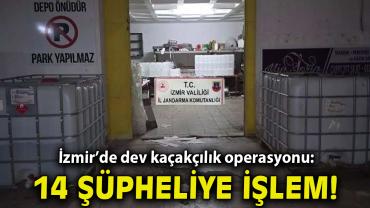 İzmir'de 2.5 milyon TL'lik kaçak alkol ve tütün operasyonu: 14 şüpheliye işlem