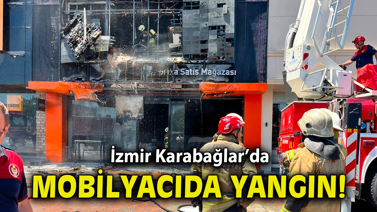 İzmir'de mobilya mağazasında yangın